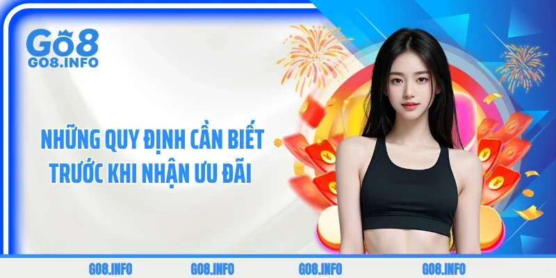 Những quy định cần biết trước khi nhận ưu đãi