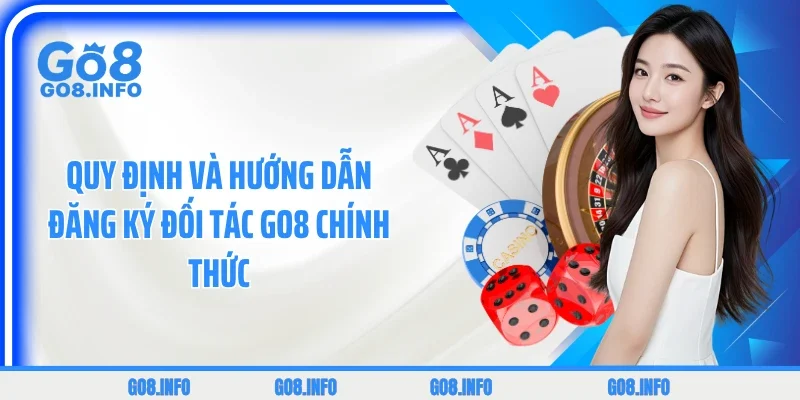Quy định và hướng dẫn đăng ký đối tác GO8 chính thức